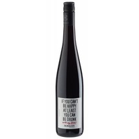 If you can't be happy at least you can be drunk - with my noir! trocken - - Emil Bauer - Deutscher Rotwein